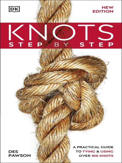 Title details for Knots Step by Step by Des Pawson - Available